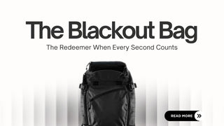The Blackout Bag – The Redeemer When Every Second Counts